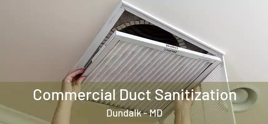  Commercial Duct Sanitization Dundalk - MD