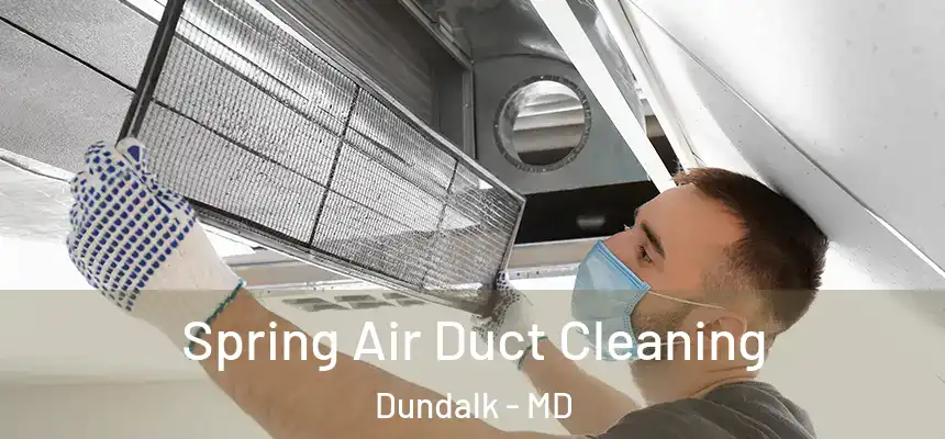  Spring Air Duct Cleaning Dundalk - MD